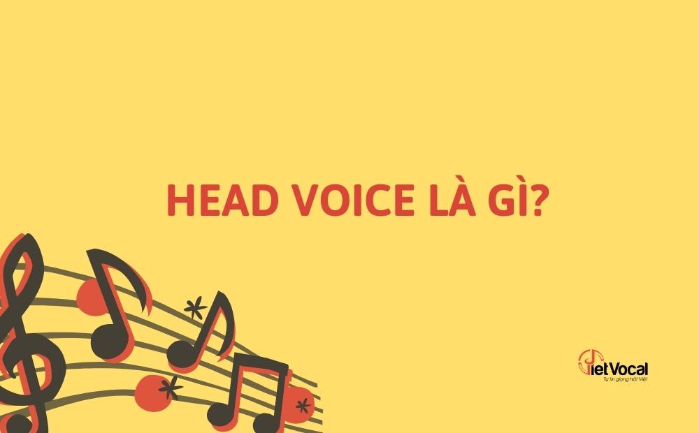 Head Voice là gì?