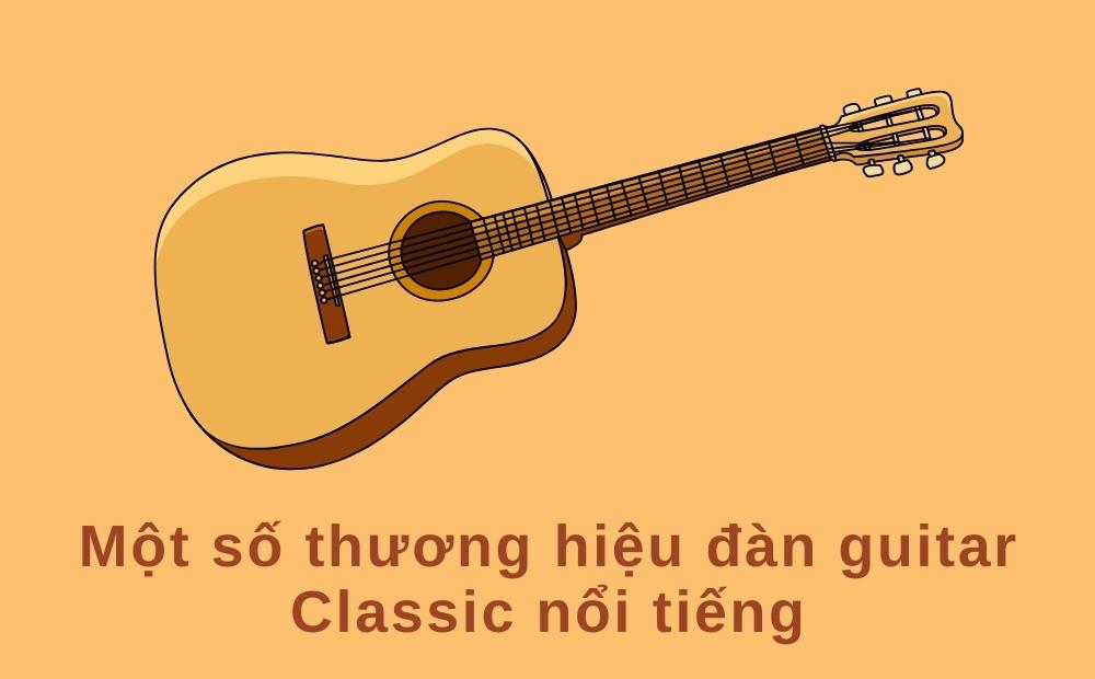 Các thương hiệu đàn guitar Classic nổi tiếng