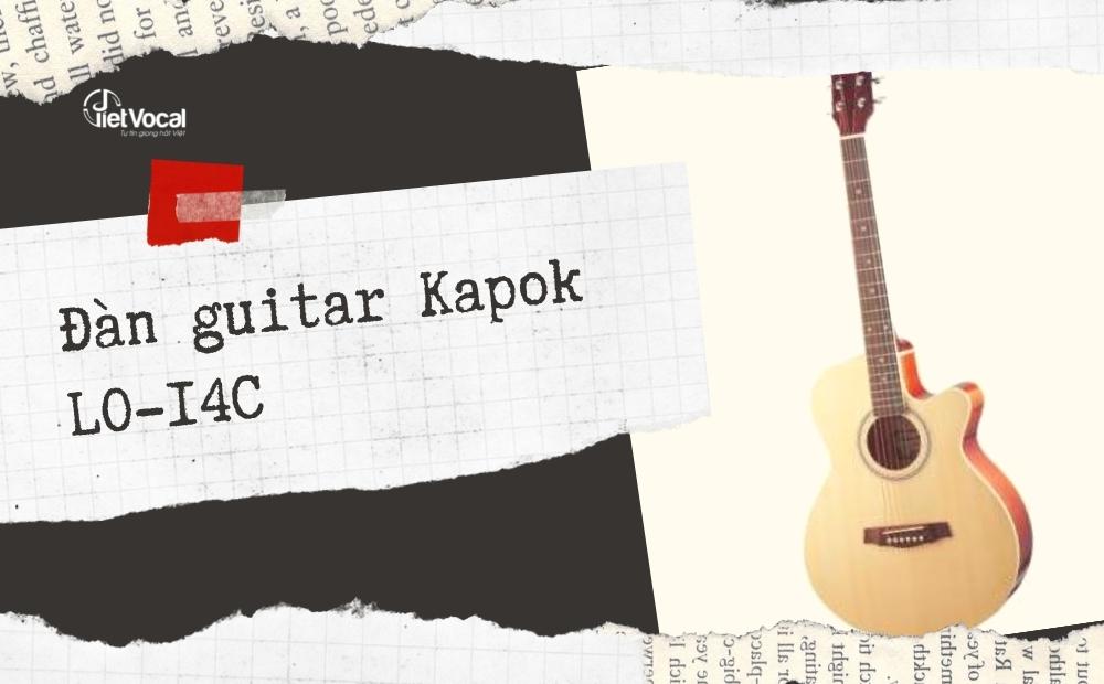 Đàn guitar Kapok LO-14C