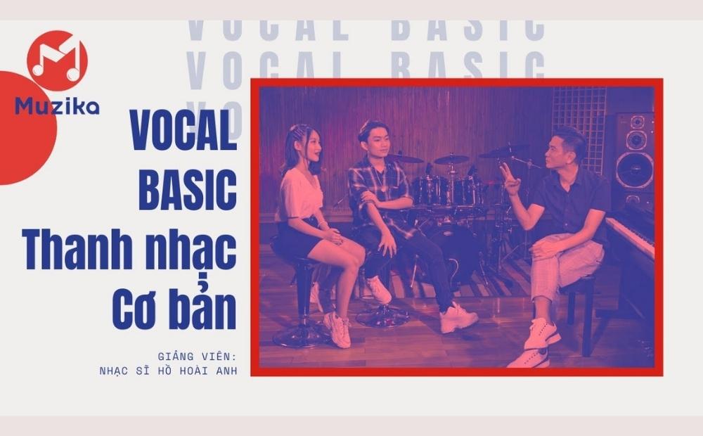 Khóa học “VOCAL BASIC – Thanh nhạc Cơ bản”