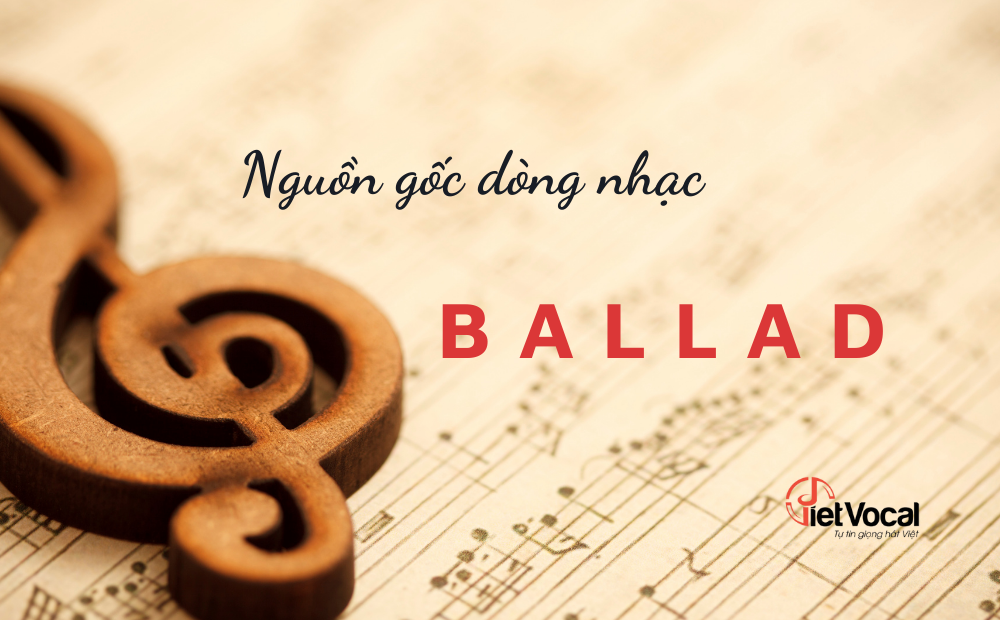 Dòng nhạc Ballad có lịch sử lâu đời và xuất hiện trên nhiều nền văn hóa khác nhau trên thế giới
